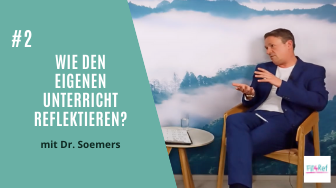 Q&A 2: Wie reflektierst Du Deinen Unterricht?