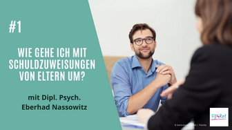 QA1: Wie gehe ich mit Schuldzuweisungen von Eltern um?